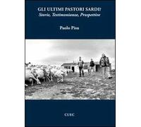 Gli ultimi pastori sardi? Storie, testimonianze, prospettive