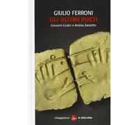 Gli ultimi poeti. Giovanni Giudici e Andrea Zanzotto