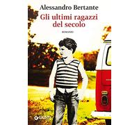 Gli ultimi ragazzi del secolo