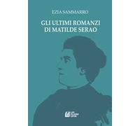 Gli ultimi romanzi di Matilde Serao
