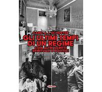 Gli ultimi tempi di un regime. Con altri scritti spirituali e politici dell’ultimo grande arcivescovo di Milano