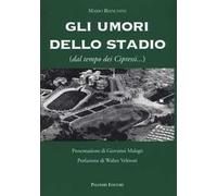 Gli umori dello stadio (dal tempo dei cipressi...)