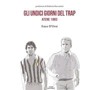 Gli undici giorni del Trap. Atene 1983