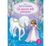 Gli unicorni delle principesse. Con adesivi. Ediz. a colori