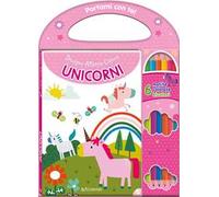Gli unicorni. Disegna attacca colora. Con 6 matite bicolore