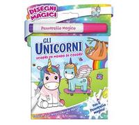 Gli unicorni. Disegni magici. Ediz. illustrata. Con pennarello magico