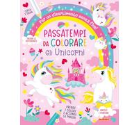 Gli unicorni. Passatempi da colorare
