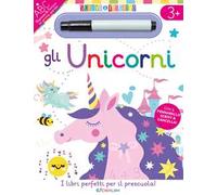 Gli unicorni. Scrivo&riscrivo. Ediz. a colori. Con pennarello