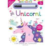 Gli unicorni. Scrivo&riscrivo. Ediz. a colori. Con pennarello