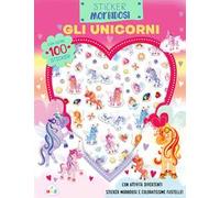 Gli unicorni. Sticker morbidosi. Ediz. a colori