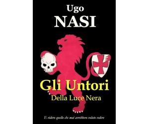 GLI UNTORI: Della Luce Nera