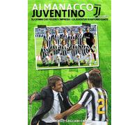 Gli uomini che fecero l'impresa: La Juventus di Antonio Conte: Volume 9 - 2016