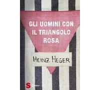 Gli uomini con il triangolo rosa. Nuova ediz.