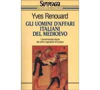 Gli uomini d'affari italiani del Medioevo