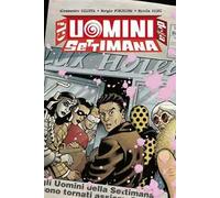 Gli uomini della settimana. Vol. 1