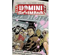 Gli uomini della settimana (Vol. 1)