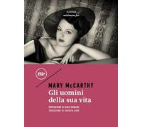 Libri Mary McCarthy - Gli Uomini Della Sua Vita