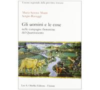 Gli uomini e le cose nelle campagne fiorentine del Quattrocento