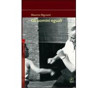 Gli uomini eguali - Bignami Maurice