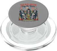 Gli uomini morti non pagano tasse - Funny Día de los Muertos PopSockets PopGrip per MagSafe