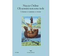 Gli uomini non sono isole. I classici ci aiutano a vivere - Ordine Nuccio