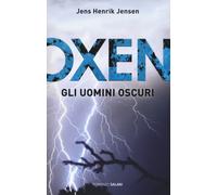 Gli uomini oscuri. Oxen. Vol. 2 - Jensen Jens Henrik