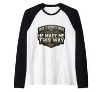 Gli Uomini prendono con Gesù Mi ha Fatto in Questo Modo Dio Cristiano Maglia con Maniche Raglan