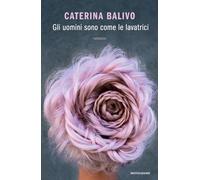 Gli uomini sono come le lavatrici - Balivo Caterina