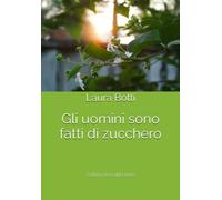 Gli uomini sono fatti di zucchero