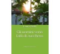 Gli uomini sono fatti di zucchero