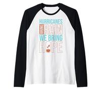 Gli uragani Portano piove, portiamo Speranza Maglia con Maniche Raglan