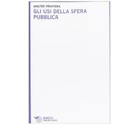 Gli usi della sfera pubblica