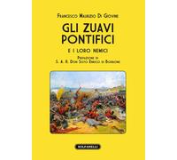 Gli zuavi pontifici e i loro nemici - [Solfanelli]