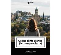 Glicine come Bianca (la consapevolezza)