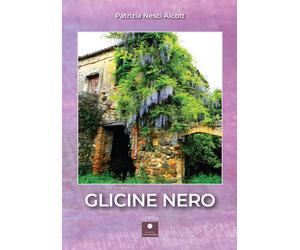 Glicine nero - 2024 - Casa Editrice il Filo di Arianna (CEIFDA)