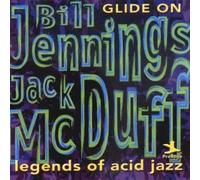 Glide On: Legends Of Acid Jazz by Bill Jennings/Jack Mcduff (2000-01-17)