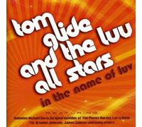 Glide, Tom & The Luv All Stars - In The Name Of Luv