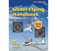 Glider Flying Handbook 2024: Faa-h-8083-13b