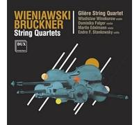 Gliere String Quartet - Weiniawski & Bruckner String Quartets