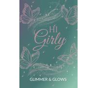 Glimmer & Glow: Whimsical aesthetic lined notebook for girls, teens & women - ideal for mindfulness, creative growth, note-taking, and travel | 120 pages | 6x9 inches |