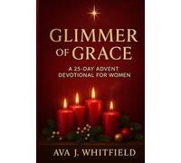 GLIMMER OF GRACE: A 25-Day Advent Devotional for Women