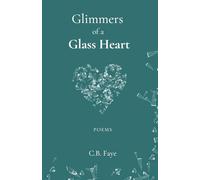 Glimmers of a Glass Heart