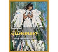 Glimmers of Hope, Peace, Joy, and Love