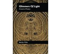 Glimmers Of Light: A book of Poetry