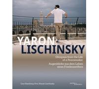 Glimpses from the Life of a Peacemaker: Augenblicke aus dem Leben eines Friedensstifters