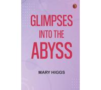 Glimpses into the Abyss