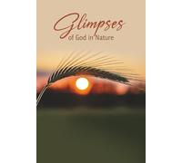Glimpses of God in Nature