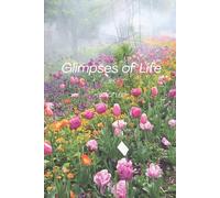 Glimpses of Life