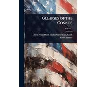 Glimpses of the Cosmos