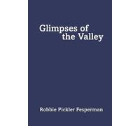 Glimpses of the Valley